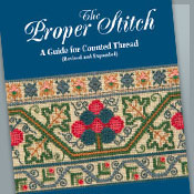 The Proper Stitch: A Guide for Counted Thread (Revised and Expanded)